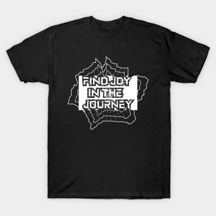 Find Joy In The Journey Motivation T-Shirt